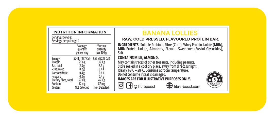 Fibre Boost Cold Pressed Protein Bar - Banana Lollies 60g